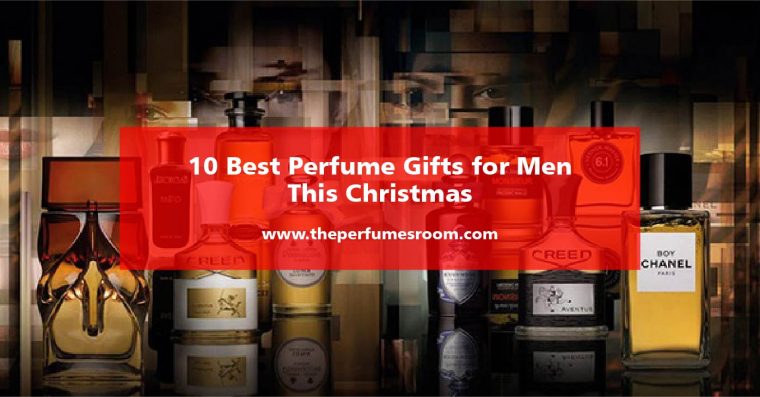 Best Perfume Gifts For Men This Christmas - theperfumesroom.com