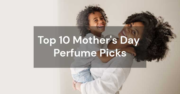 Top-10-Mother's-Day-Perfume-Picks